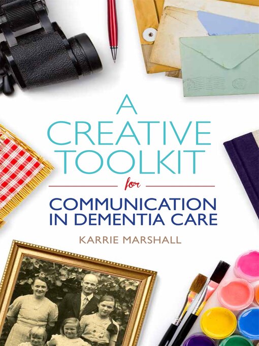 Cover image for A Creative Toolkit for Communication in Dementia Care